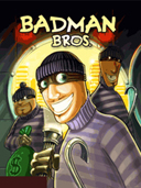Badman Brothers preview